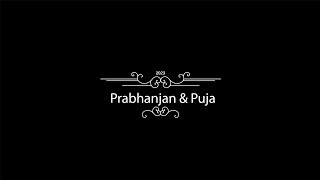 Prabhanjan amp Puja  Wedding Highlight  4K Video [upl. by Delphine]