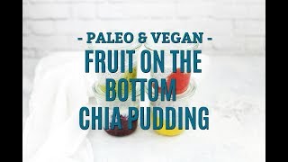 Fruit on the Bottom Chia Pudding  Great For Meal Prep [upl. by Jaine]