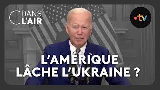 LAmérique lâche lUkraine  cdanslair Archives 2023 [upl. by Olds]