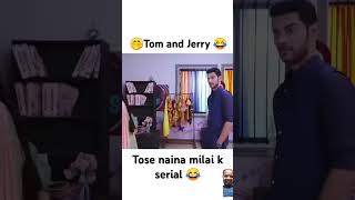 Tose naina milai k serial 🤣😂🤣😂 funny [upl. by Helman]