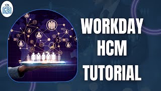 Workday HCM Tutorial  Workday HCM Training  workday HCM tutorial for beginners  CyberBrainer [upl. by Orvah]