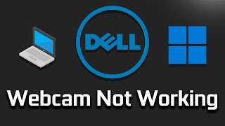 How To Fix Dell Laptop Camera Not Working In Windows 10 and Windows 11 [upl. by Pitchford]