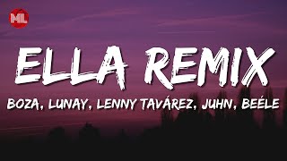 Boza Lunay Lenny Tavárez Juhn Beéle  Ella Remix Letra  Lyrics [upl. by Deach]