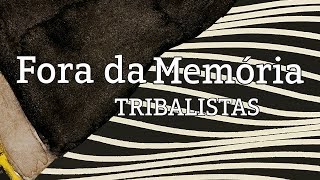 Fora da Memória  Tribalistas lyric video [upl. by Topliffe]