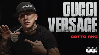 Cotto Rng  Gucci Versace  Audio Oficial [upl. by Onirotciv664]