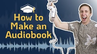 How to Make an Audiobook  Your Full Guide for Quality Audiobook Creation [upl. by Stovall]