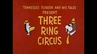 Three Ring Circus — Tennessee Tuxedo amp His Tales Ep50 [upl. by Nakre]