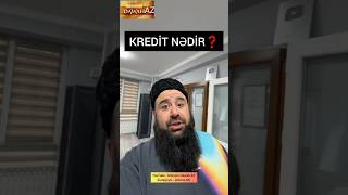 KREDİT ƏSLİNDƏ NƏDİR❓ [upl. by Kaleena]