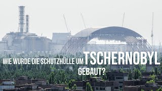 Der neue Sarkophag von Tschernobyl [upl. by Lamej61]