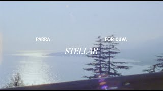 Parra for Cuva  Stellar Official Visuals [upl. by Favien]