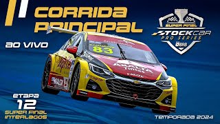 STOCK CAR BRB 2024 AO VIVO  12ª ETAPA  CORRIDA PRINCIPAL  INTERLAGOS  SUPER FINAL [upl. by Alimhaj]