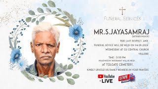 Funeral Sevice of MrSJayasamraj  at CSI Central Church and Tolgate Cemetery  Vellore [upl. by Lavotsirc]