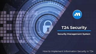 How to Implement Information Security in Temenos T24  Security Management SystemSMS [upl. by Einnos]