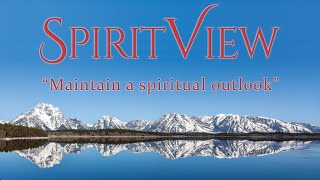 Maintain a spiritual outlook [upl. by Fremont]