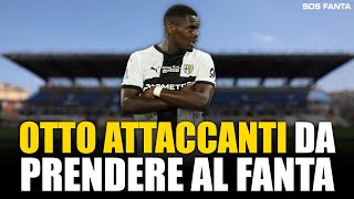 🚨 OTTO ATTACCANTI DA PRENDERE ALLASTA E AL FANTACALCIO TOP ESCLUSI [upl. by Early219]