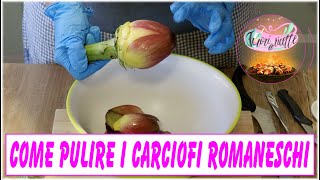 Come pulire i carciofi romaneschi o mammole  tutorial [upl. by Gautier]