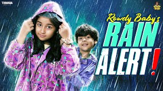 Rowdy babys Rain Alert  RowdyBabyTamil  Tamada Media [upl. by Horatio848]