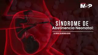 Síndrome de Abstinencia Neonatal I La Crisis Silenciosa en Recién Nacidos Expuestos a Drogas [upl. by Modestine290]