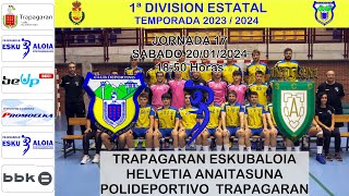 JORNADA 17 CD TRAPAGARAN vs HELVETIA ANAITASUNA [upl. by Nired]