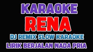 RENA KARAOKE DJ REMIX SLOW NADA PRIA [upl. by Goodwin]