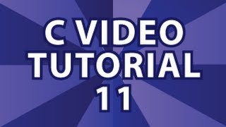 C Video Tutorial 11 [upl. by Nagar]