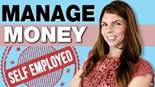 How to Manage Money When Self Employed [upl. by Roseann170]