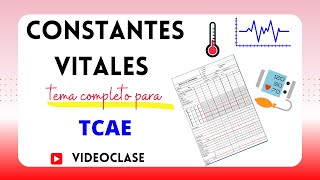 🌡 CONSTANTES VITALES para TCAE 📈 Tema Completo para Oposiciones y Pruebas Libres FP [upl. by Allys922]