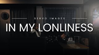 In My Loneliness  Short Film [upl. by Anitnelav]