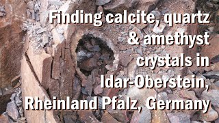 Calciet kwarts amethist kristallen zoeken in omgeving IdarOberstein Rheinland Pfalz Duitsland [upl. by Helge]