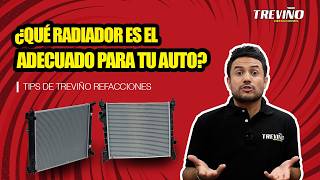 Consejos para Elegir el mejor Radiador para tu Auto  Treviño Refacciones [upl. by Nalloh129]