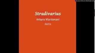 Arturo Mantovani amp His Orchestra  Stradivarius [upl. by Edelstein441]