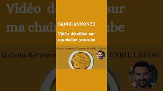 Bande Annonce  Gateau renversé à lananas de CYRIL LIGNAC [upl. by Africah]