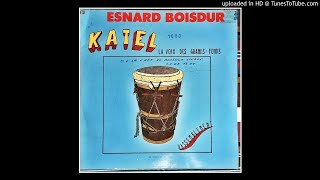 Esnard Boisdur Et Son Groupe Katel  Moun Ka Ba Moun Kou [upl. by Randee]