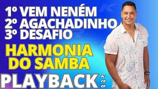 VEM NENÉM  AGACHADINHO  DESAFIO HARMONIA DO SAMBA PLAYBACK KARAOKE DEMONSTRAÇÃO [upl. by Attenor]