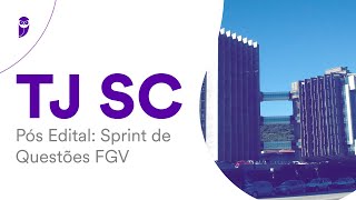 TJ SC Pós Edital Sprint de Questões FGV [upl. by Neroled]