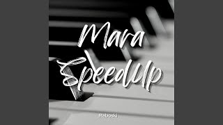 Mara Speedup [upl. by Hploda]