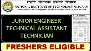 Junior engineer gov vacancy  NIT Mizoram  Freshers eligible  Technical assistant  technician [upl. by Janek]