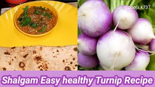 Shalgam Recipe  Shalgam Ki Sabzi  Turnip Recipe  Turnip Recipe in Pressure cooker Pooja kingrani [upl. by Knighton633]