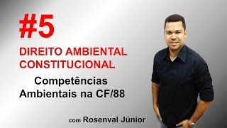 Direito Ambiental para Concursos e OAB  Competências Ambientais na CF88  Prof Rosenval Júnior [upl. by Abagael]