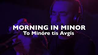 MORNING IN MINOR Το μινόρε της Αυγής  Andreas Polyzogopoulos Trio [upl. by Yarg]