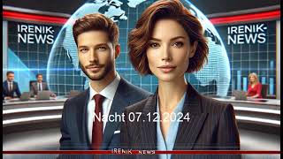 IrenikNews  07122024 Nacht [upl. by Nikoletta]