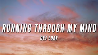 Dej Loaf  Running Through My Mind TikTok Remix Lyrics [upl. by Waligore633]