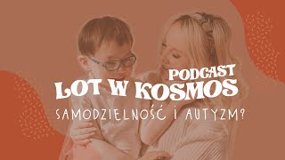 Pora złożyć parasol ochronny  LOT W KOSMOS 002 podcast o autyzmie [upl. by Igor]