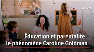 Éducation et parentalité  le phénomène Caroline Goldman [upl. by Suu]