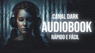 CANAL DARK CRIAR AUDIOBOOK DE MANEIRA RÁPIDA E FÁCIL O MELHOR [upl. by Gignac593]