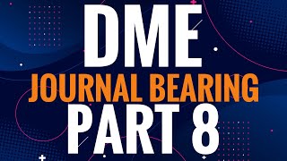 KTU DME  JOURNAL BEARING  PART 8 DESIGN PROBLEMS [upl. by Easton]