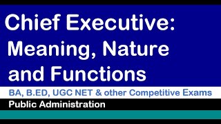 Chief Executive meaning types and functionsPowers [upl. by Greyson]