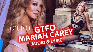 GTFO Mariah Carey  FULL Song Audio  LYRICS GFTO  LYRIC  NEW MARIAH SONG [upl. by Eves973]