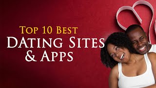 Top 10 Best Dating Sites and Apps 2023 [upl. by Anwahsiek]