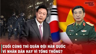 NHÌN VÀO SỰ HỖN LOẠN CỦA HÀN QUỐC ĐỂ THẤY PHI CHÍNH TRỊ HÓA QUÂN ĐỘI NGUY HIỂM NHƯ THẾ NÀO [upl. by Neukam]